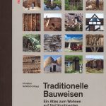 Christian Schittich (Hrsg.): Traditionelle Bauweisen. Ein Atlas zum Wohnen auf fünf Kontinenten